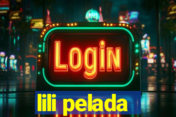 lili pelada
